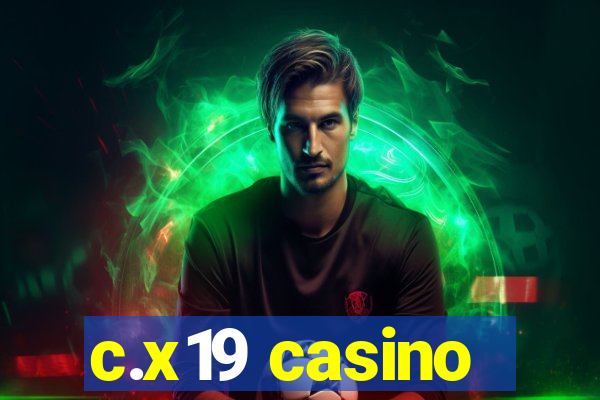 c.x19 casino